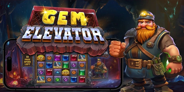 Trik Rahasia Slot Gem Elevator Agar Maxwin Cepat Dan Mudah