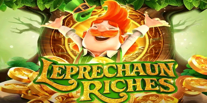 Jurus Sederhana Maksimalkan Peluang Di Slot Leprechaun Riches