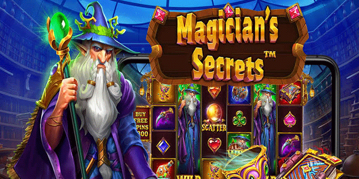 Slot Magicians Secrets: Mengungkap Dunia Sihir yang Penuh Misteri